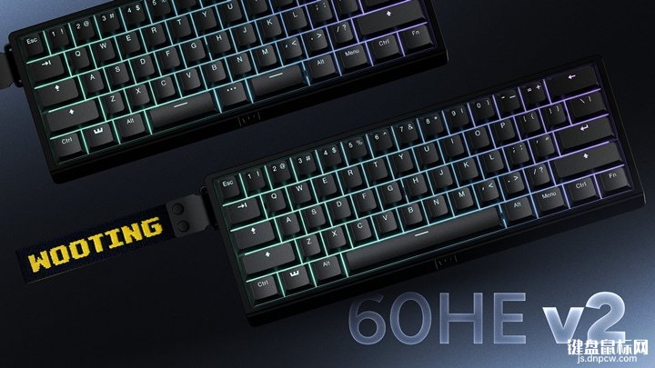 Wooting 60HE v2磁轴键盘正式发布 真8KHz轮询率+全铝外壳，权威硬件评测网站,www.dnpcw.com